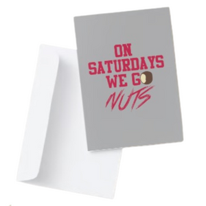 On Saturdays We Go Nuts Greeting Card